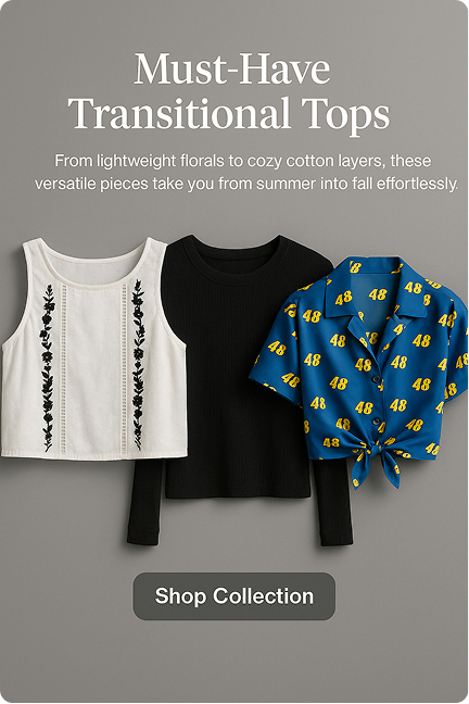 Must Have Transitional Tops